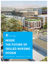 Inside The Future of Skilled Nursing Design